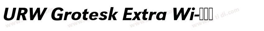 URW Grotesk Extra Wi字体转换
